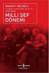 Milli Şef D&ouml;nemi & T&uuml;rkiye Cumhuriyeti Tarihi III (1939 - 1945)