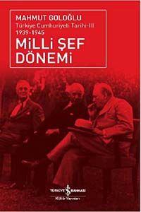 Milli Şef Dönemi & Türkiye Cumhuriyeti Tarihi III (1939 - 1945)