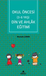 Okul Öncesi (3-6 Yaş) Din ve Ahlak Eğitimi