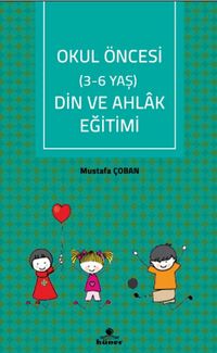 Okul Öncesi (3-6 Yaş) Din ve Ahlak Eğitimi