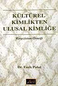 Kültürel Kimlikten Ulusal Kimliğe