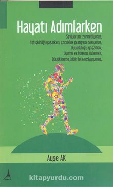 Hayatı Adımlarken - Ayşe Ak