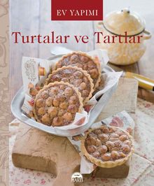 Ev Yapımı Turtalar ve Tartlar 
