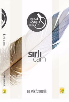 Sırlı Cam / Rumi Aşkın Terapi - Dr. Faik Özdengül