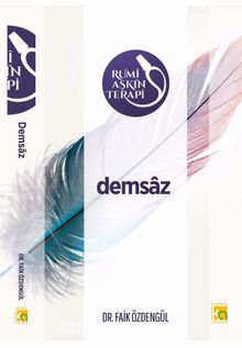 Demsaz / Rumi Aşkın Terapi - Dr. Faik Özdengül