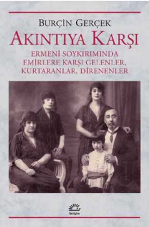 Akıntıya Karşı & Ermeni Soykırımında Emirlere Karşı Gelenler, Kurtaranlar, Direnenler