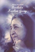 Sevdadır Kısaltan Geceyi / Sennur Sezer Kitabı