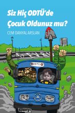Siz Hiç ODTÜ'de Çocuk Oldunuz mu?