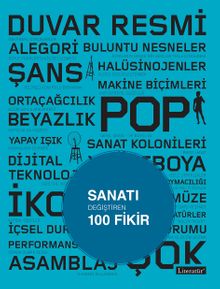 Sanatı Değiştiren 100 Fikir