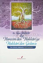 Harezim'den Hakkari'ye Hakkari'den Golan'a & Türk Kültürlü Halklarda Halk İnançları