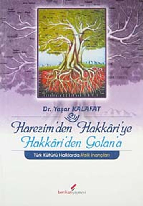 Harezim'den Hakkari'ye Hakkari'den Golan'a & Türk Kültürlü Halklarda Halk İnançları