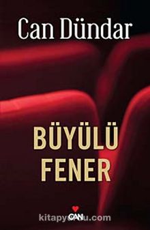 Büyülü Fener - Can Dündar