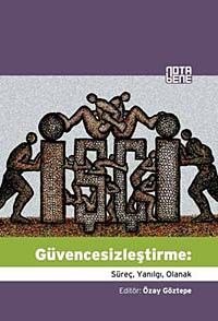 Güvencesizleştirme & Süreç, Yanılgı, Olanak