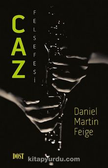 Caz Felsefesi - Daniel Martin Feige