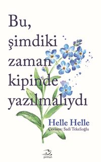 Bu, Şimdiki Zaman Kipinde Yazılmalıydı