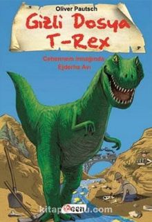 Gizli Dosya T-Rex & Cehennem Irmağında Ejderha Avı