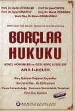Borçlar Hukuku Genel Hükümler ve Özel Borç İlişkileri (Ana İlkeler)