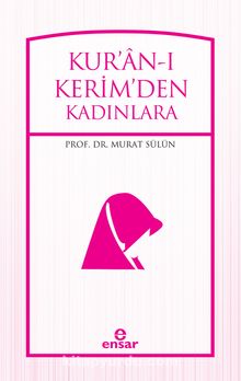 Kur'an-ı Kerim'den Kadınlara - Murat Sülün