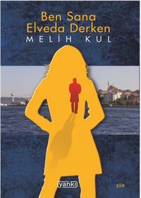 Ben Sana Elveda Derken