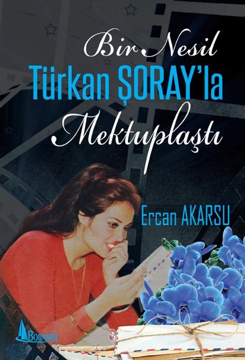 Bir Nesil Türkan Şoray'la Mektuplaştı