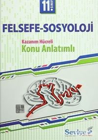 11. Sınıf Felsefe-Sosyoloji Kazanım Hücreli Konu Anlatımlı
