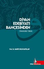 Divan Edebiyatı Bahçesinden & Örneklerle Türler 