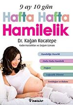 9 Ay 10 Gün Hafta Hafta Hamilelik