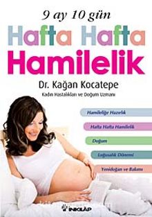 9 Ay 10 Gün Hafta Hafta Hamilelik - Kağan Kocatepe