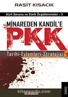 Minareden Kandil'e PKK & Tarihi-Eylemleri-Stratejsi / Kürt Sorunu ve Etnik Örgütlenmeler-3