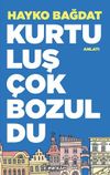 Kurtuluş &Ccedil;ok Bozuldu