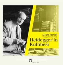 Heidegger’in Kulübesi - Adam Sharr