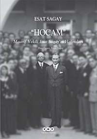 Hocam & Maarif Vekili Esat Sagay'ın Hatıraları