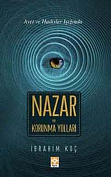 Nazar ve Korunma Yolları (Ayet ve Hadisler Işığında)