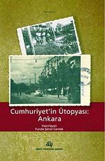 Cumhuriyet'in Ütopyası: Ankara