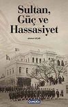 Sultan, G&uuml;&ccedil; ve Hassasiyet