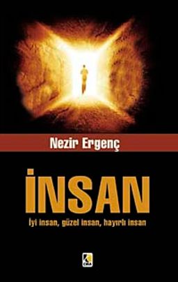 İnsan & İyi İnsan, Güzel İnsan, Hayırlı İnsan