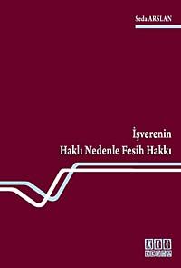 İşverenin Haklı Nedenle Fesih Hakkı