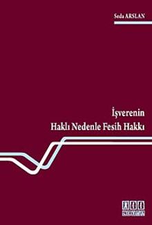 İşverenin Haklı Nedenle Fesih Hakkı