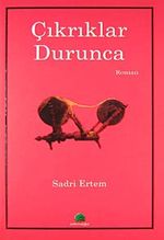 Çıkrıklar Durunca