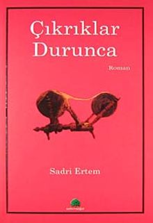 Çıkrıklar Durunca