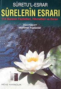 Suretu'l Esrar - Surelerin Esrarı & 114 Surenin Faziletleri, Hikmetleri ve Esrarı