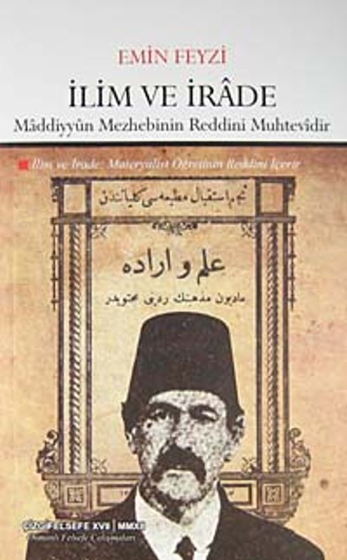 İlim ve İrade:Maddiyyun Mezhebinin Reddini Muhtevidir & İlim ve İrade: Materyalist Öğretinin Reddini İçerir