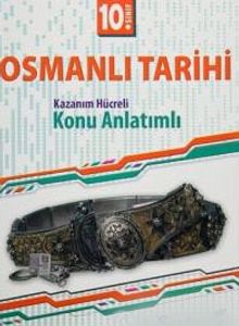 10. Sınıf Osmanlı Tarihi Kazanım Hücreli Konu Anlatımlı