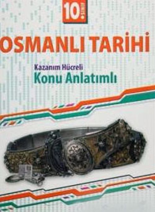 10. Sınıf Osmanlı Tarihi Kazanım Hücreli Konu Anlatımlı