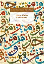 İslam Ahlak Literatürü & Ekoller ve Problemler