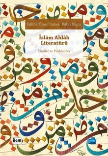 İslam Ahlak Literatürü & Ekoller ve Problemler