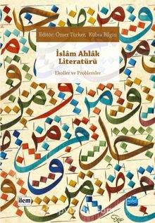 İslam Ahlak Literatürü & Ekoller ve Problemler - Kolektif