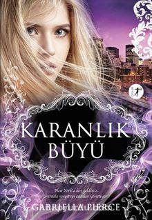 Karanlık Büyü - Gabriella Pierce