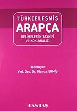 Türkçeleşmiş Arapça & Kelimelerin Tasnifi ve Kök Analizi