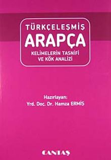 Türkçeleşmiş Arapça & Kelimelerin Tasnifi ve Kök Analizi